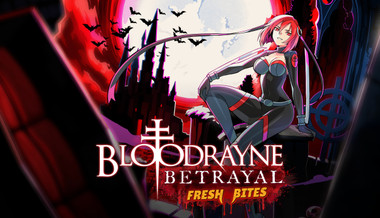 BloodRayne Betrayal: Fresh Bites BloodRayne Betrayal: Fresh Bites