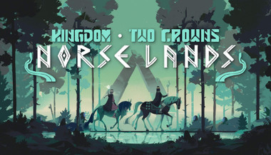 Kingdom Two Crowns: Norse Lands Kingdom Two Crowns: Norse Lands