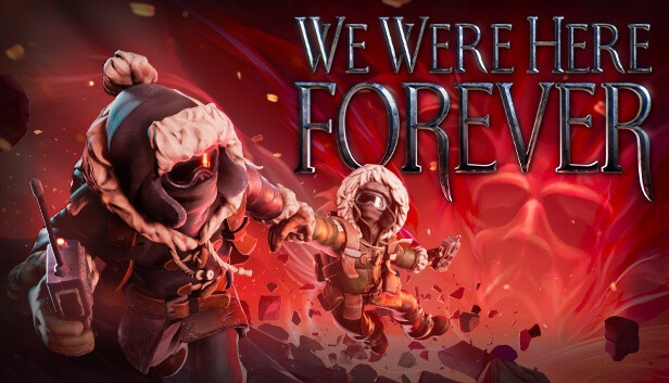 we were here forever steam