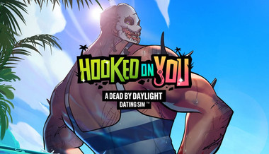 Dead by Daylight - Hooked On You Dead by Daylight - Hooked On You