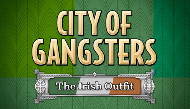 City of Gangsters: The Irish Outfit City of Gangsters: The Irish Outfit