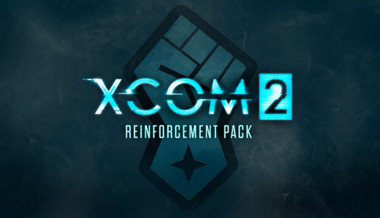 XCOM 2 Reinforcement Pack XCOM 2 Reinforcement Pack