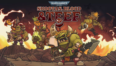 Warhammer 40,000: Shootas, Blood & Teef Warhammer 40,000: Shootas, Blood & Teef