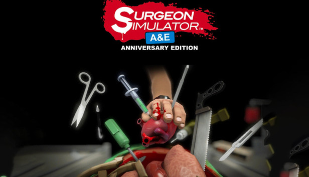 Surgeon Simulator Anniversary Edition