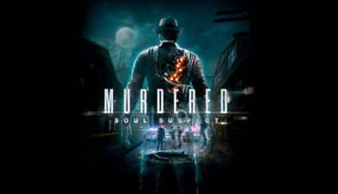 Murdered: Soul Suspect Murdered: Soul Suspect