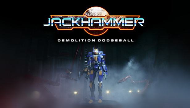 JackHammer: Demolition Dodgeball JackHammer: Demolition Dodgeball