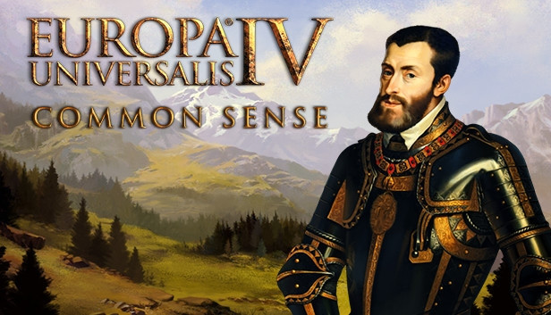 Europa Universalis IV: Common Sense Expansion Europa Universalis IV: Common Sense Expansion