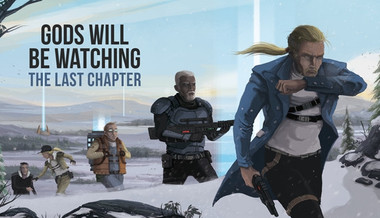 Gods Will Be Watching Gods Will Be Watching