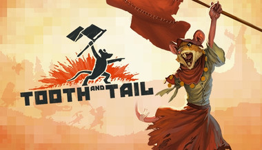 Tooth and Tail Tooth and Tail