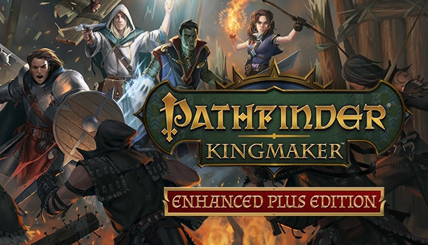 Pathfinder Kingmaker Enhanced Plus Edition Pathfinder Kingmaker Enhanced Plus Edition