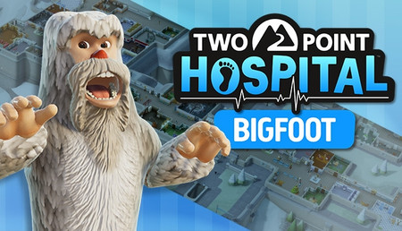 Two Point Hospital: Bigfoot background