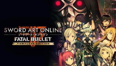 Sword Art Online: Fatal Bullet Complete Edition Sword Art Online: Fatal Bullet Complete Edition