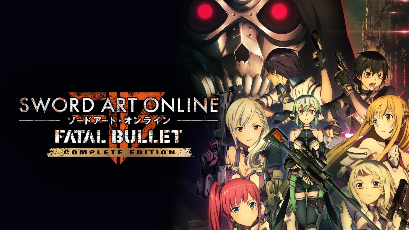 Buy Sword Art Online Fatal Bullet Complete Edition Steam