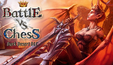 Battle vs Chess - Dark Desert
