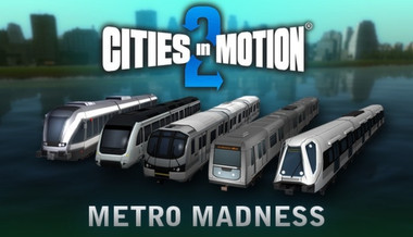 Cities in Motion 2: Metro Madness Cities in Motion 2: Metro Madness