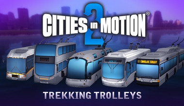 Cities in Motion 2: Trekking Trolleys Cities in Motion 2: Trekking Trolleys
