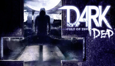 Dark: Cult of The Dead Dark: Cult of The Dead