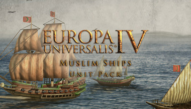 Europa Universalis IV: Muslim Ships Unit Pack Europa Universalis IV: Muslim Ships Unit Pack