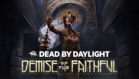 Dead by Daylight: Demise of the Faithful