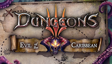 Dungeons 3 - Evil of the Caribbean Dungeons 3 - Evil of the Caribbean