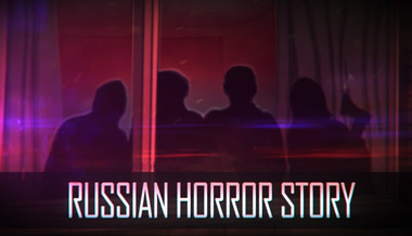 Russian Horror Story Russian Horror Story