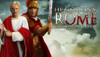 Hegemony Rome: The Rise of Caesar Hegemony Rome: The Rise of Caesar