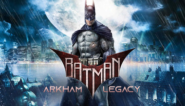 Batman Arkham Legacy Batman Arkham Legacy