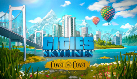 Cities: Skylines - Coast to Coast Radio background