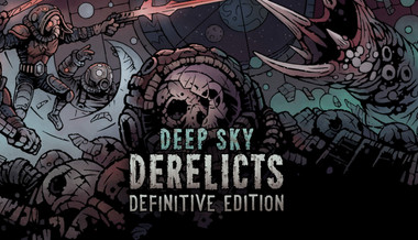 Deep Sky Derelicts: Definitive Edition Deep Sky Derelicts: Definitive Edition