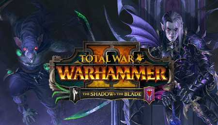Total War: Warhammer II - The Shadow & The Blade