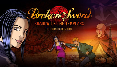 Broken Sword: Director's Cut Broken Sword: Director's Cut
