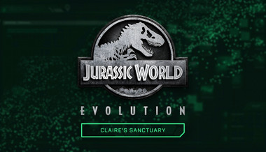 Jurassic World Evolution: Claire's Sanctuary Jurassic World Evolution: Claire's Sanctuary