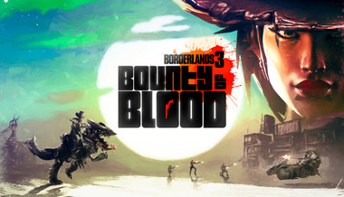 Borderlands 3: Bounty of Blood Borderlands 3: Bounty of Blood
