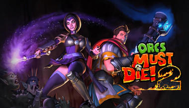 Orcs Must Die! 2 Orcs Must Die! 2