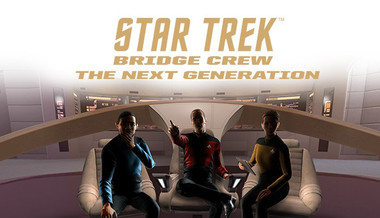 Star Trek: Bridge Crew – The Next Generation Star Trek: Bridge Crew – The Next Generation