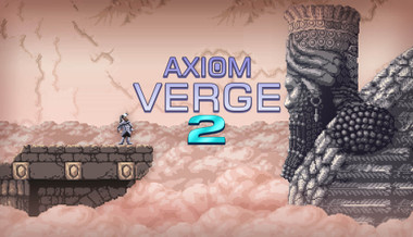 Axiom Verge 2 Axiom Verge 2