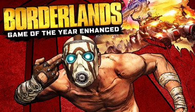 Borderlands Game of the Year Enhanced Borderlands Game of the Year Enhanced