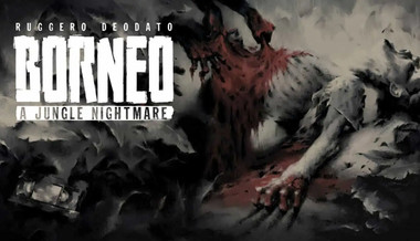 Borneo: A Jungle Nightmare Borneo: A Jungle Nightmare