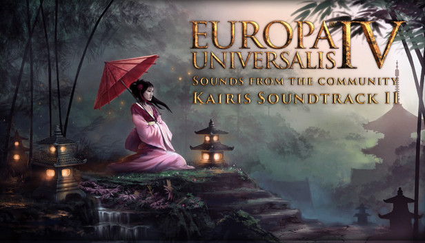 Europa Universalis IV: Sounds from the community - Kairis Soundtrack Part II Europa Universalis IV: Sounds from the community - Kairis Soundtrack Part II