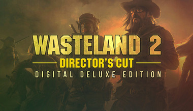 Wasteland 2: Director's Cut - Digital Deluxe Edition Wasteland 2: Director's Cut - Digital Deluxe Edition