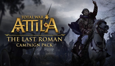 Total War: Attila - The Last Roman Total War: Attila - The Last Roman